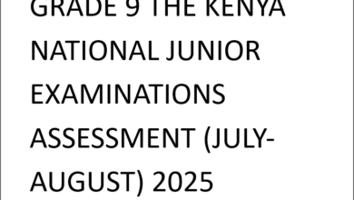 GRADE 9 THE KENYA NATIONAL JUNIOR EXAMINATIONS ASSESSMENT (JULY-AUGUST) 2025