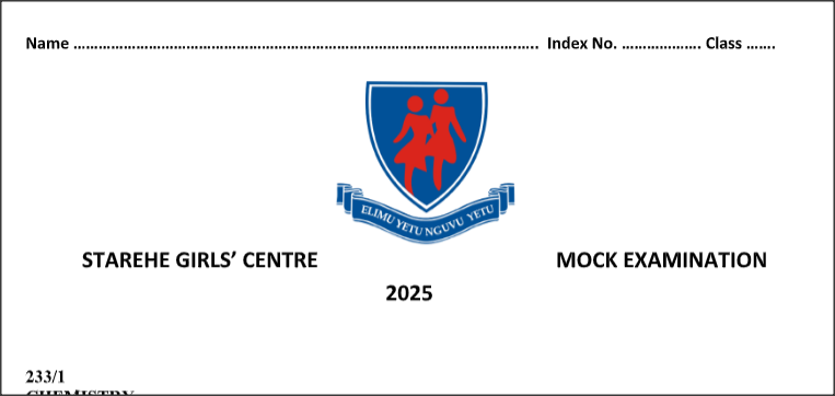 STAREHE GIRLS CENTRE MOCK EXAMS 2025