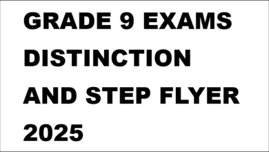 GRADE 9 EXAMS DISTINCTION AND STEP FLYER 2025