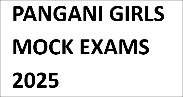 PANGANI GIRLS MOCK EXAMS 2025