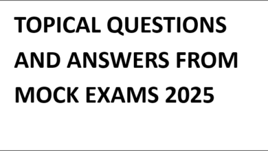 TOPICAL QUESTIONS AND ANSWERS FROM MOCK EXAMS 2025