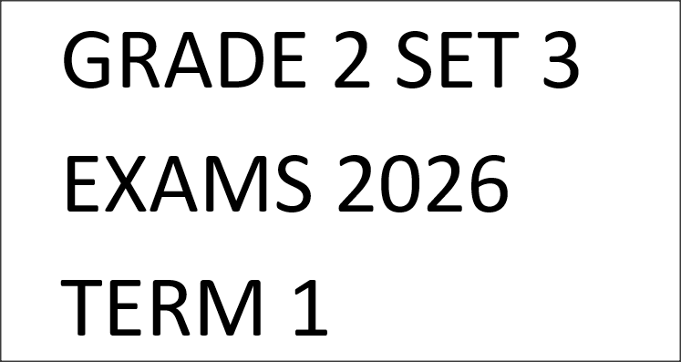 GRADE 2 SET 3 EXAMS 2026 TERM 1