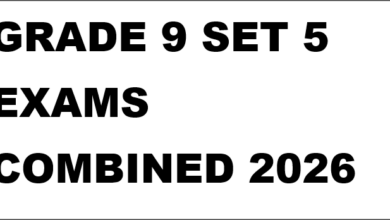 GRADE 9 SET 5 EXAMS COMBINED 2026
